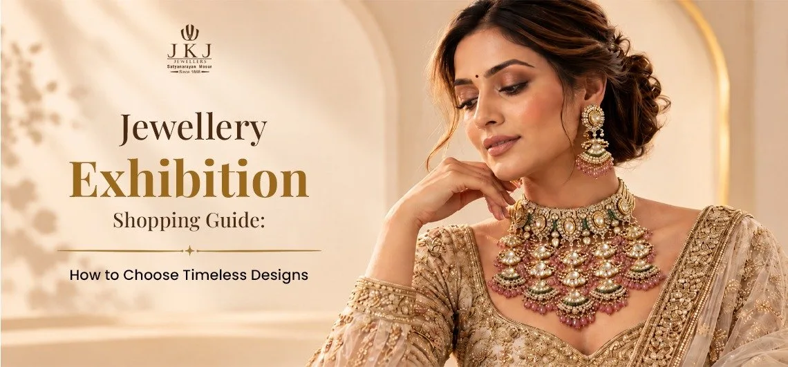 Jewellery Exhibition Shopping Guide: How to Choose Timeless Designs