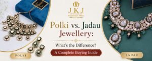 Polki vs. Jadau Jewellery